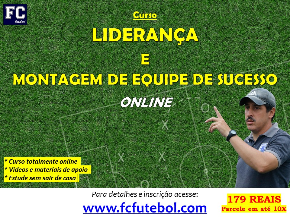 CURSO O TREINADOR DE FUTEBOL LÍDER E GESTOR DE EQUIPES (12/06/2021) - FC  FUTEBOL