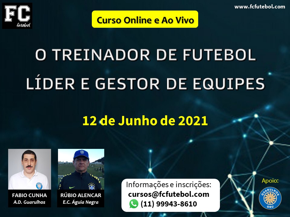 CURSO O TREINADOR DE FUTEBOL LÍDER E GESTOR DE EQUIPES (12/06/2021) - FC  FUTEBOL
